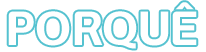 Porquê